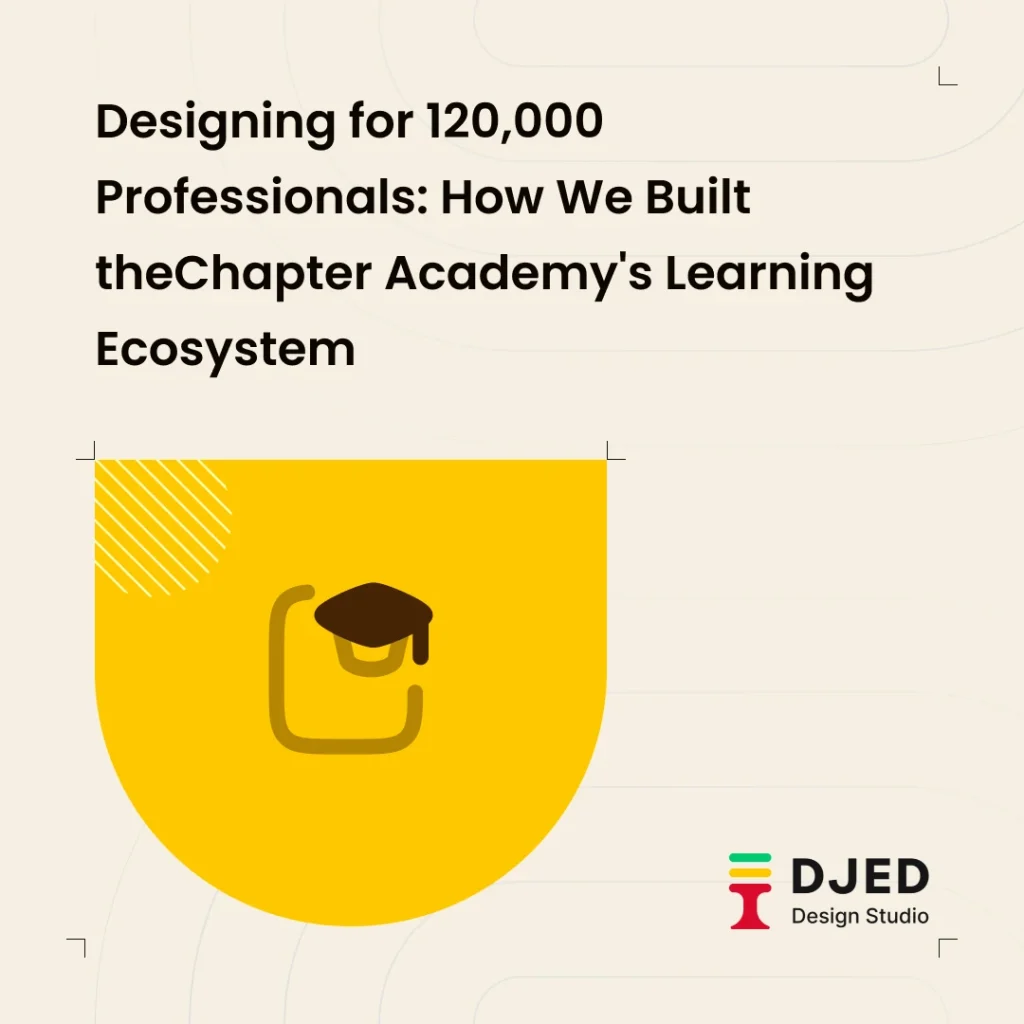 Designing for 120,000 Professionals: How We Built theChapter Academy's Learning Ecosystem