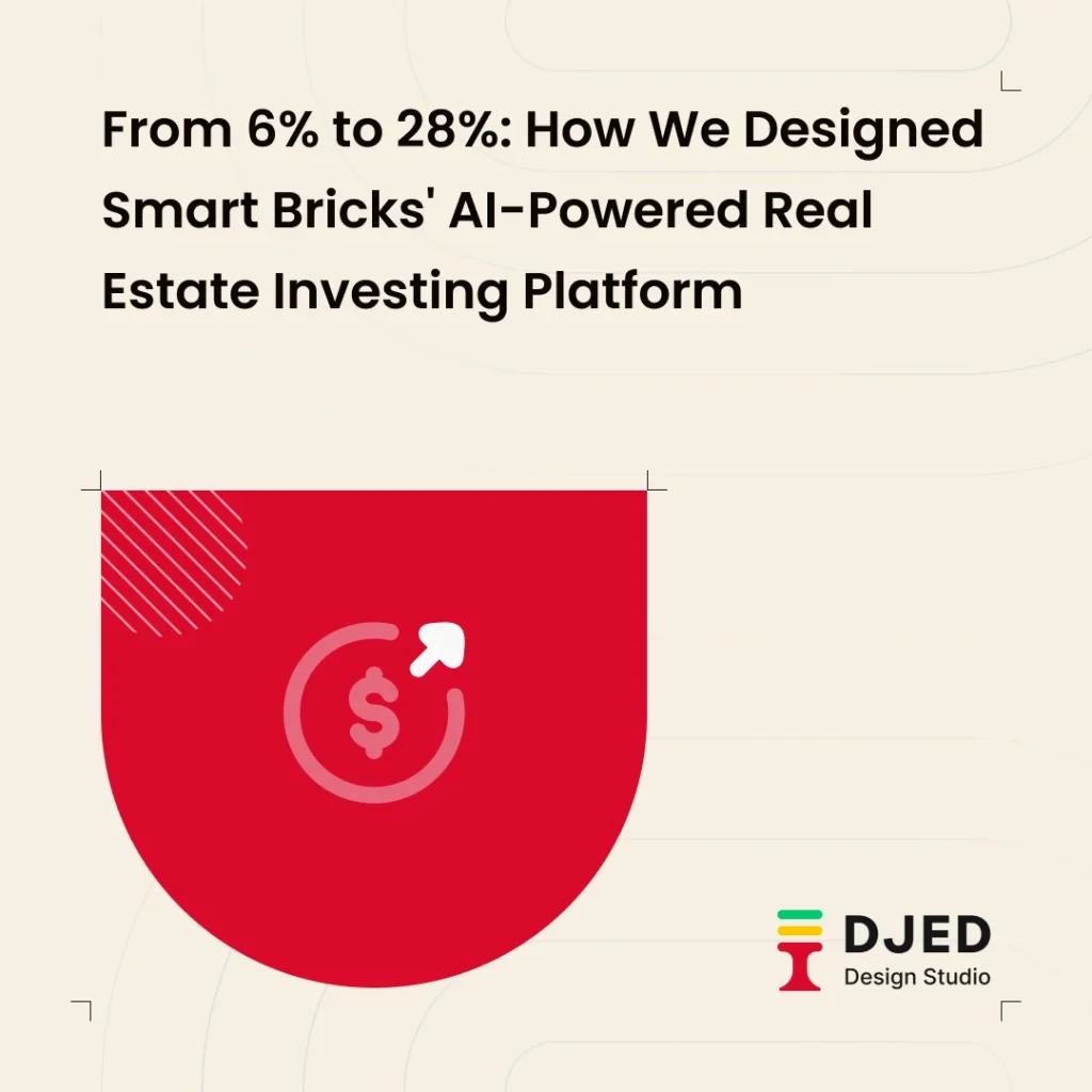 From 6% to 28%: How We Designed Smart Bricks' AI-Powered Real Estate Investing Platform