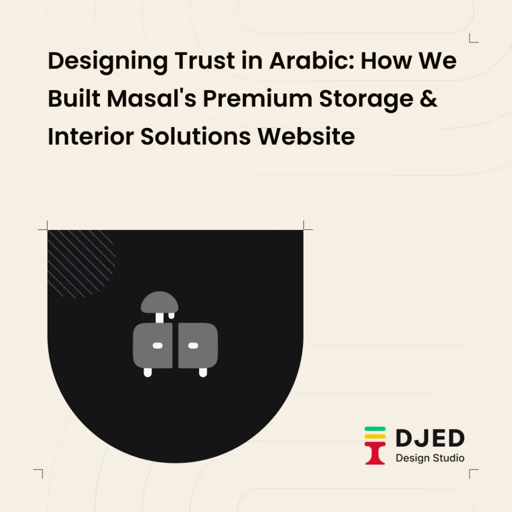 Designing Trust in Arabic: How We Built Masal's Premium Storage & Interior Solutions Website
